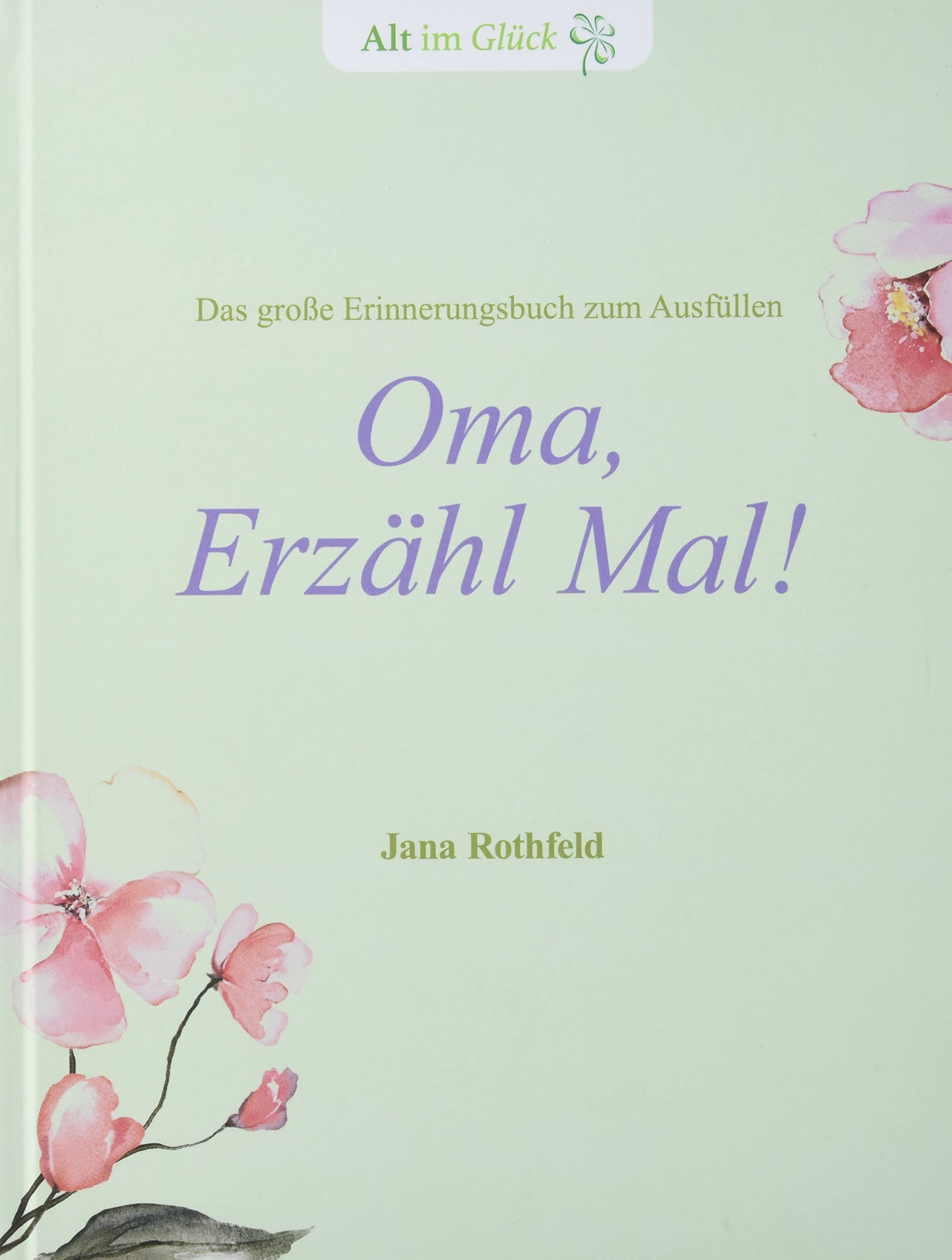 Oma, Erzähl mal!: Das große Erinnerungsbuch zum Ausfüllen book