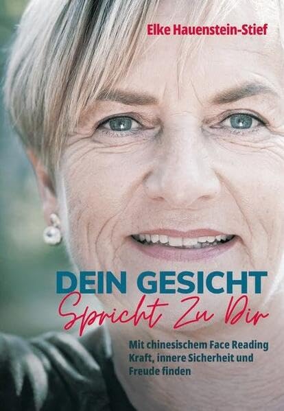 Dein Gesicht spricht zu dir: Mit chinesischem Face Reading Kraft, innere Sicherheit und Freude finden Poetry