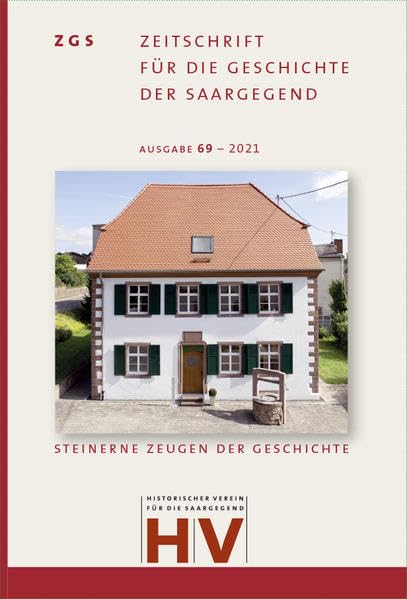 Zeitschrift für die Geschichte der Saargegend: Band 69-2021 Politics & History