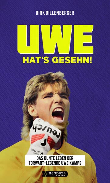 UWE HAT'S GESEHN!: Das bunte Leben der Torwart-Legende Uwe Kamps Fiction