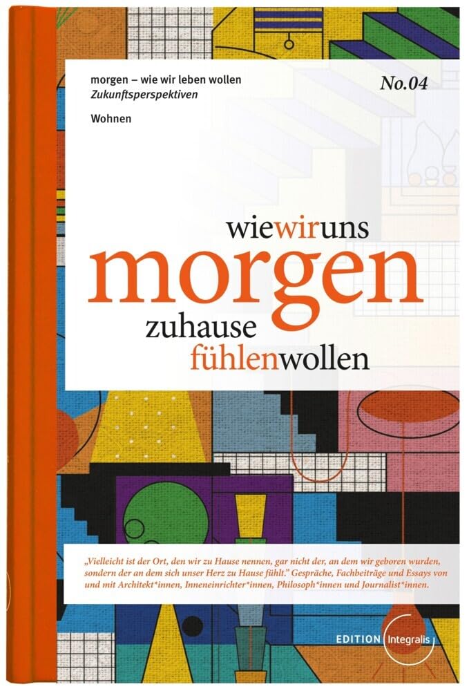 wie wir uns morgen zuhause fühlen wollen (morgen - wie wir leben wollen) Books