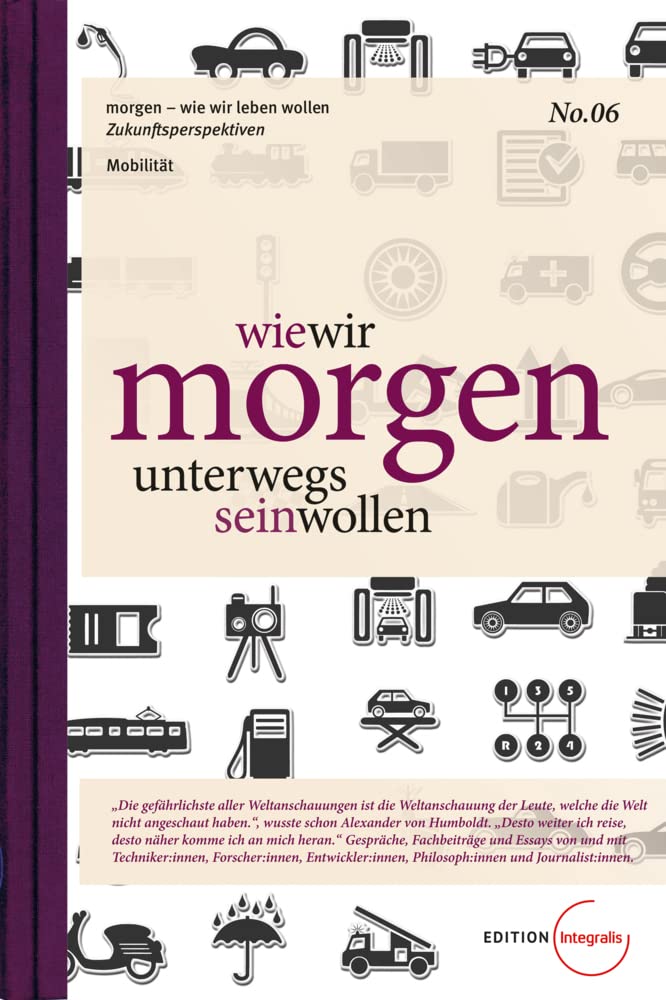 wie wir morgen unterwegs sein wollen (morgen - wie wir leben wollen) Books