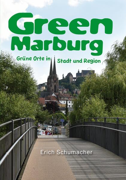 Green Marburg: Grüne Orte in Stadt und Region Travel