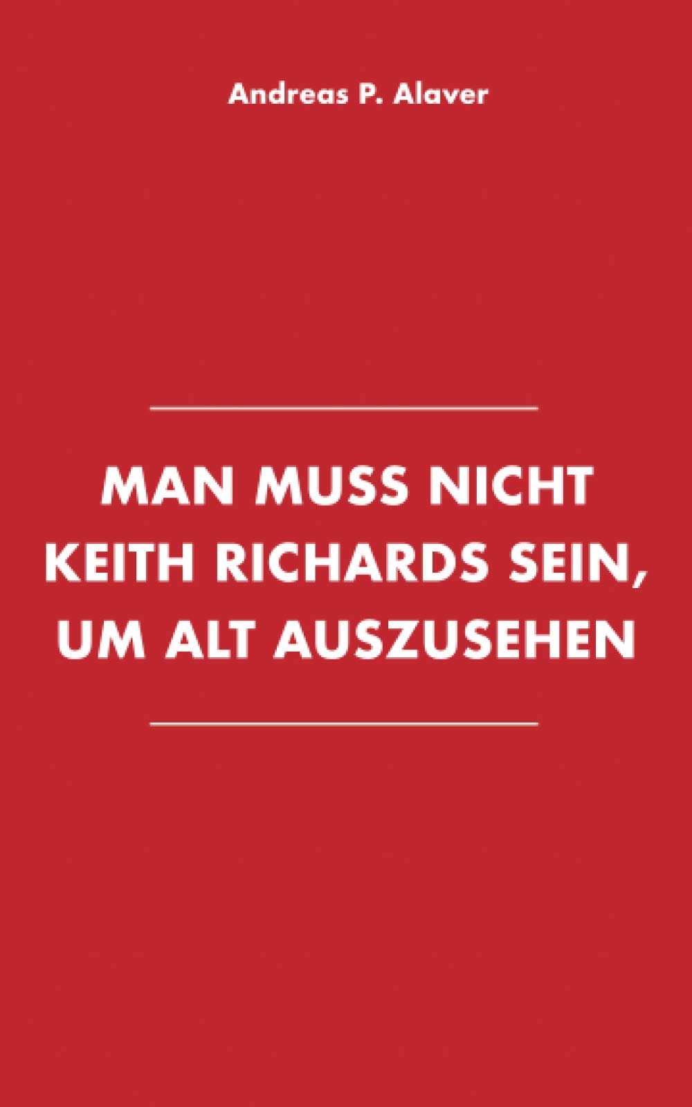 Man muss nicht Keith Richards sein, um alt auszusehen Humour & Satire
