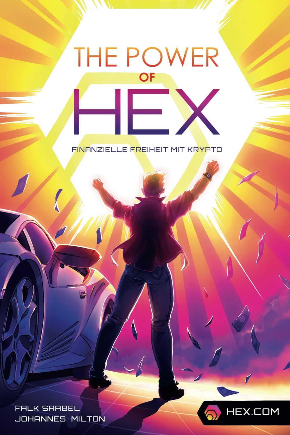 THE POWER OF HEX - Finanzielle Freiheit mit Krypto: Was HEX und Bitcoin unterscheidet und wie du in die Kryptowährung HEX investierst (Schritt-für-Schritt-Anleitung für Blockchain und Krypto Anfänger) Business, Finance & Career