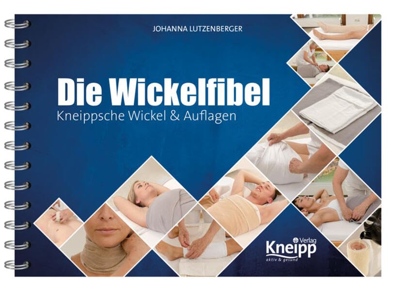 Die Wickelfibel: Kneippsche Wickel & Auflagen Health, Nutrition & Fitness