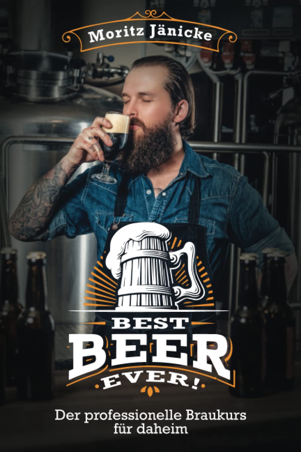 Best Beer Ever - Der professionelle Braukurs für daheim Hobbies & Crafts