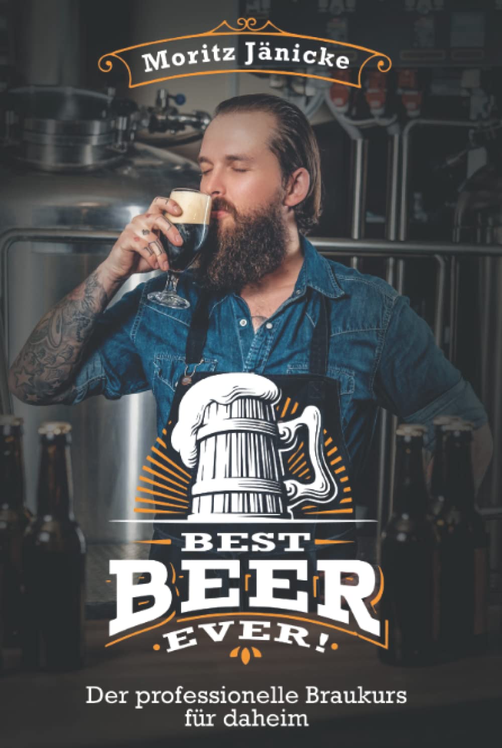 Best Beer Ever - Der professionelle Braukurs für daheim Hobbies & Crafts