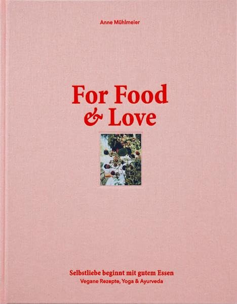 For Food & Love: Selbstliebe beginnt mit gutem Essen Photography
