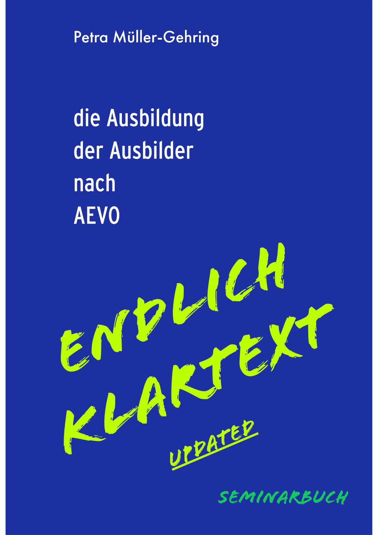 die Ausbildung der Ausbilder nach AEVO - updated - Seminarbuch Study Guides