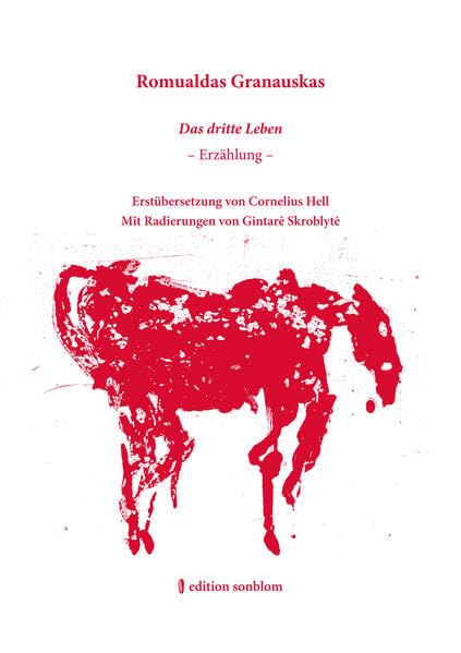 Das dritte Leben - Erzählung -: Erstübersetzung von Cornelius Hell mit Radierungen von Gintare Skroblyte (Weiße Reihe) Contemporary literature