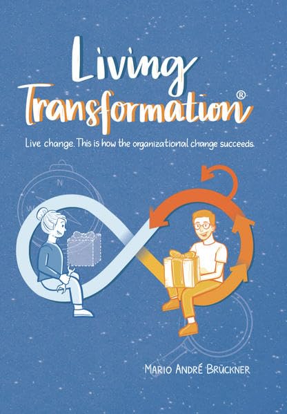 Living Transformation: Live change. This is how the organizational change succeeds. Law
