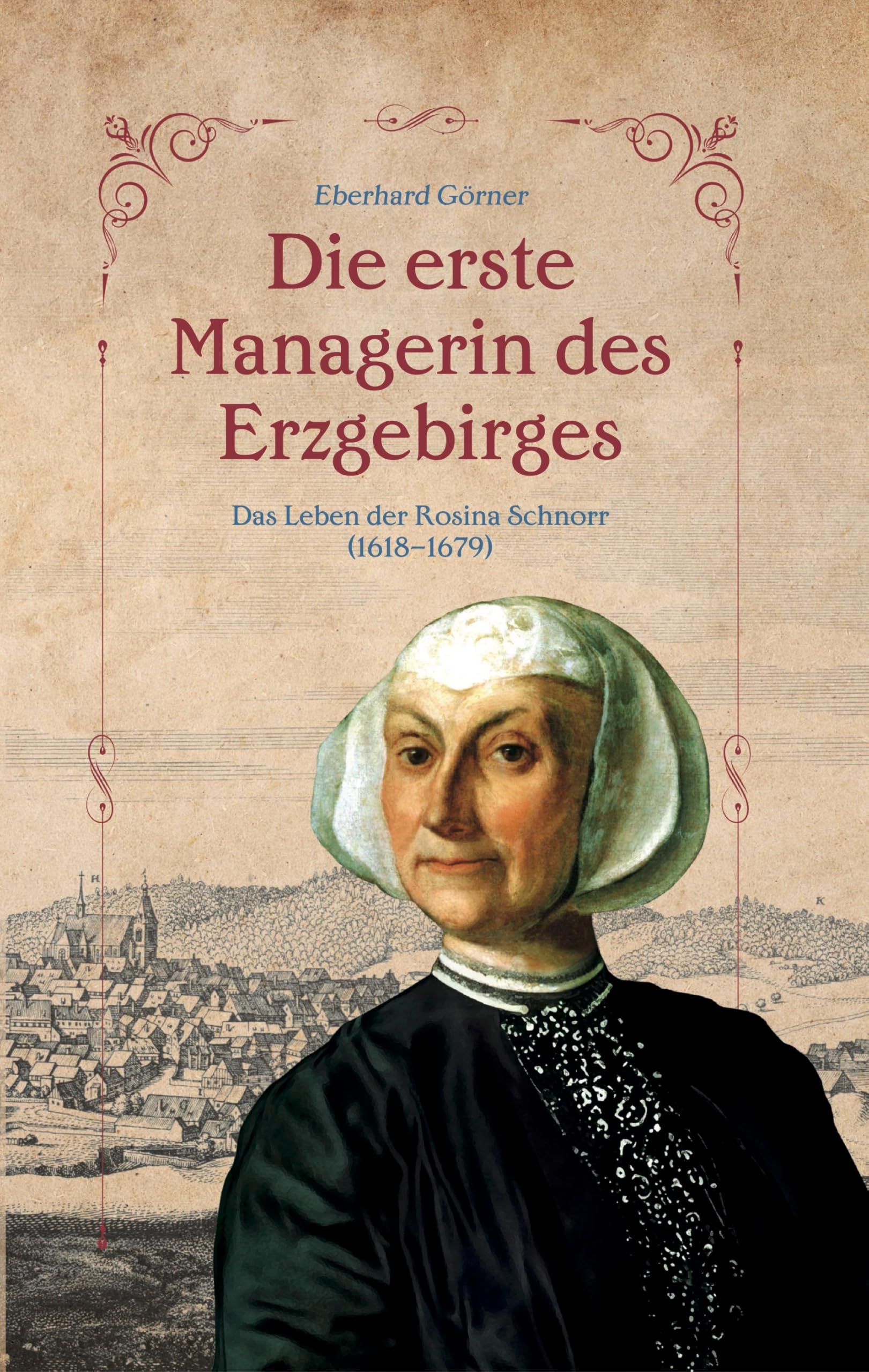 Die erste Managerin des Erzgebirges Historical Fiction