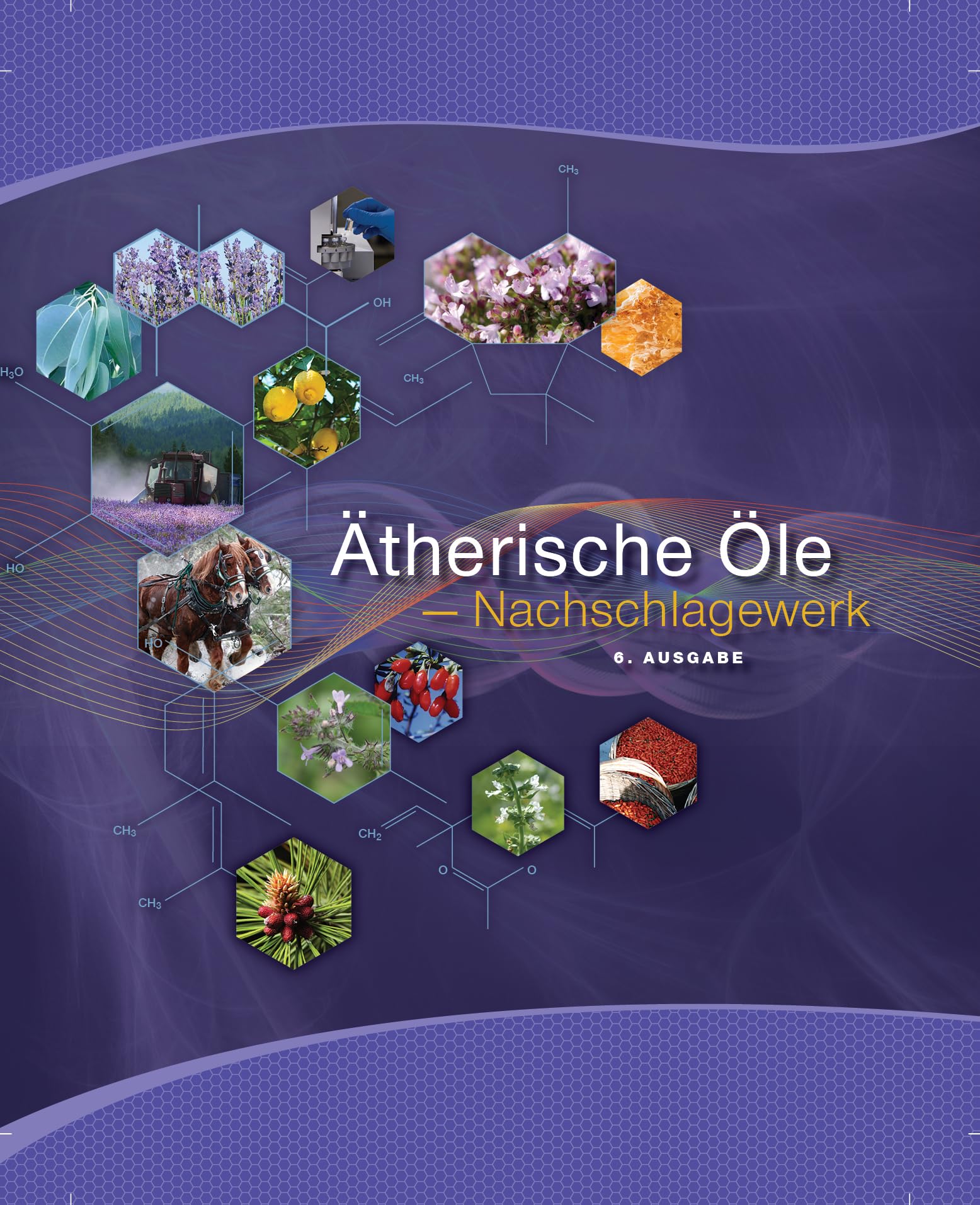 Ätherische Öle Nachschlagewerk 6. Ausgabe Health, Nutrition & Fitness