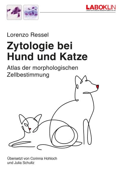 Zytologie bei Hund und Katze: Atlas der morphologischen Zellbestimmung Medicine