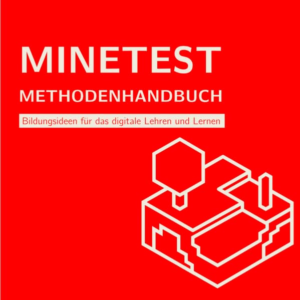MINETEST METHODENHANDBUCH: Bildungsideen für das digitale Lehren und Lernen Contemporary literature