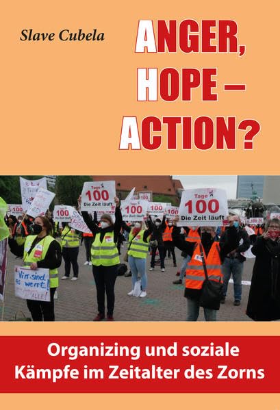 Anger, Hope - Action?: Organizing und soziale Kämpfe im Zeialter des Zorns Law