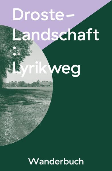 Droste-Landschaft : Lyrikweg: Wanderbuch Contemporary literature