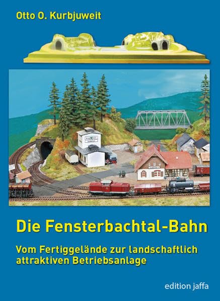 Die Fensterbachtal-Bahn: Vom Fertiggelände zur landschaftlich attraktiven Betriebsanlage Leisure, Home & Garden