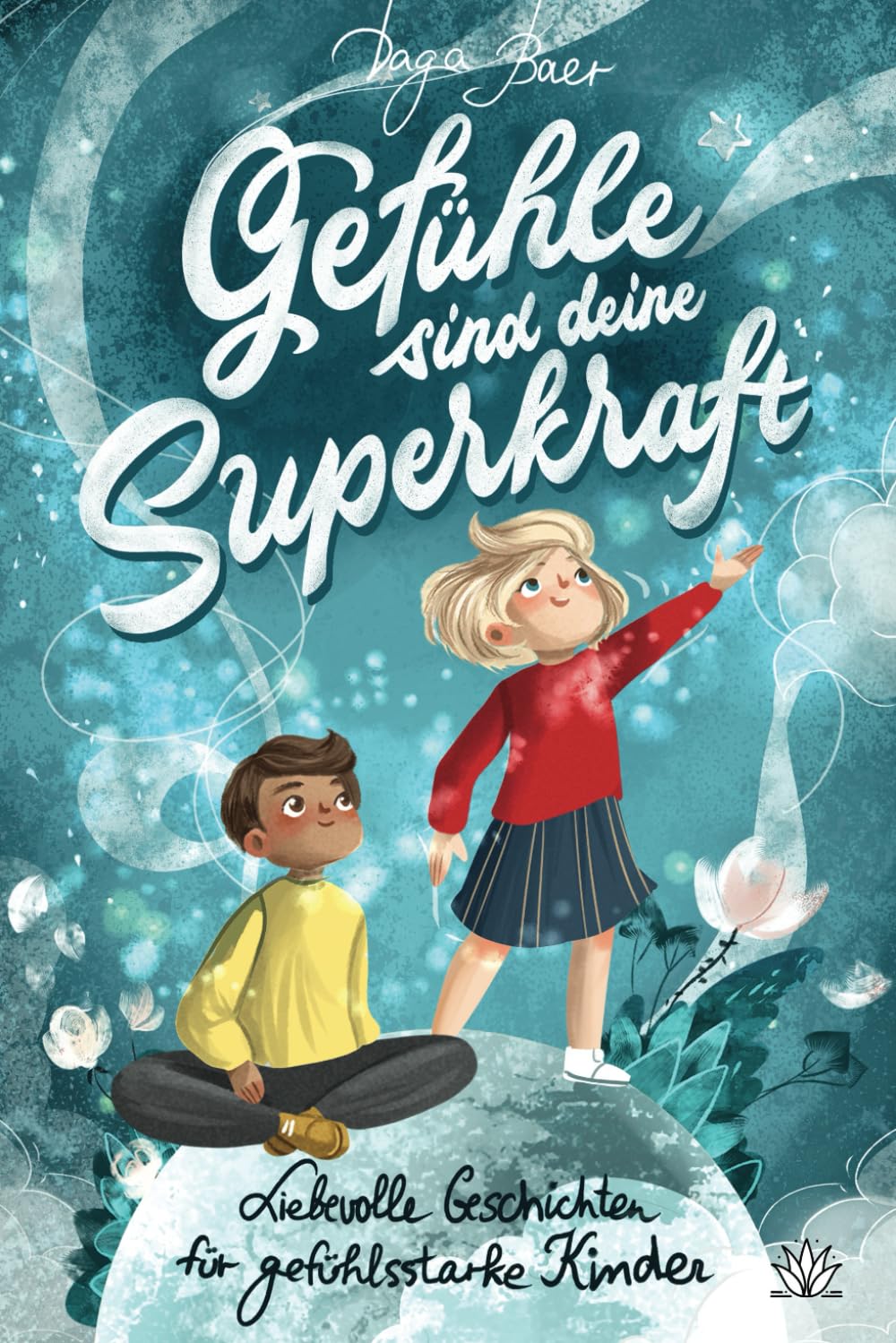 Gefühle sind deine Superkraft - Liebevolle Geschichten für gefühlsstarke & hochsensible Kinder ab 8 Jahren: mit Selbsthilfe-Strategien bei Wut, Angst und Traurigkeit Books