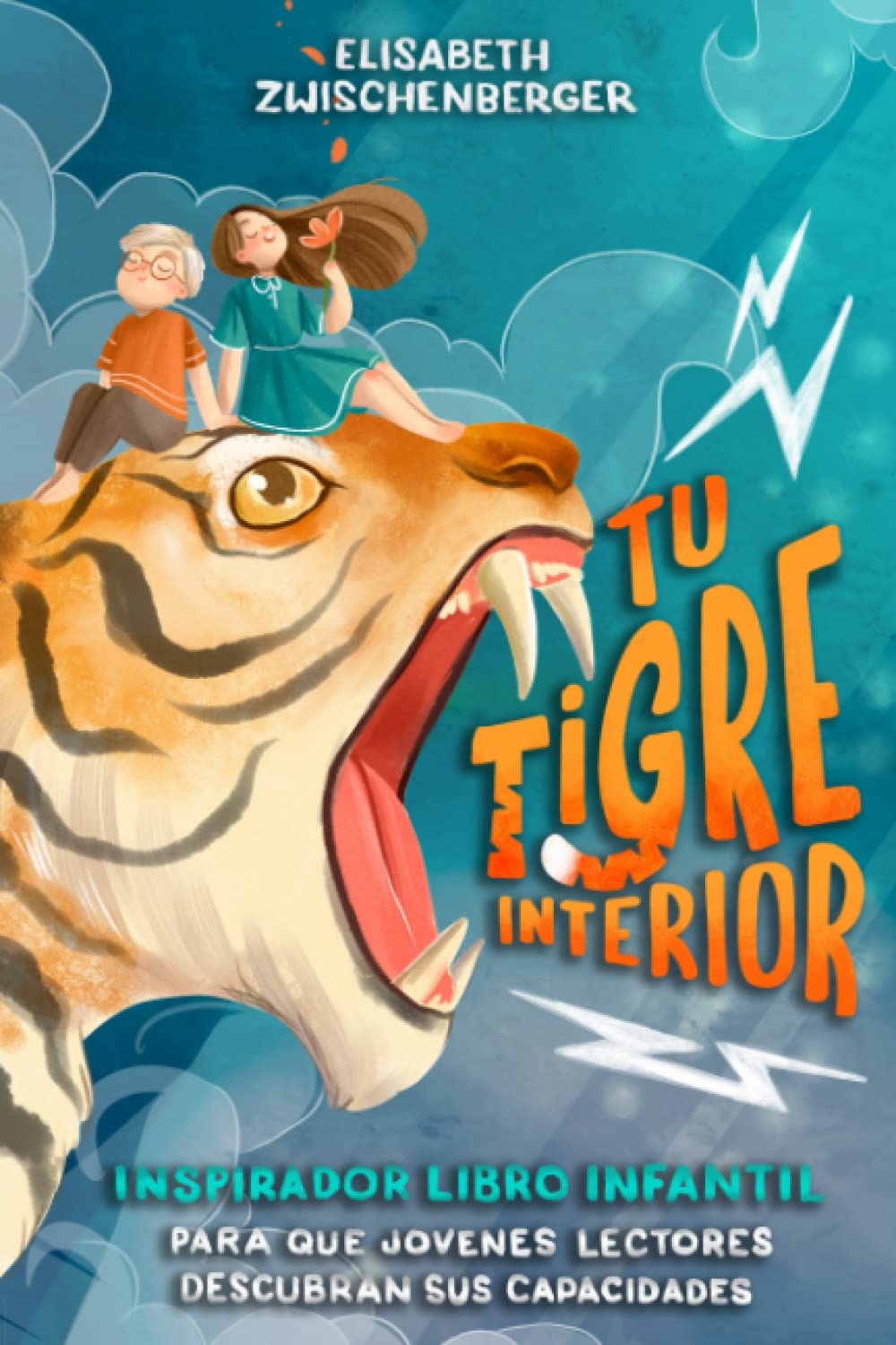 Tu tigre interior: Inspirador libro infantil para que jóvenes lectores descubran sus capacidades Non-fiction