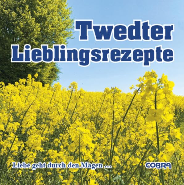 Twedter Lieblingsrezepte: Liebe geht durch den Magen... Contemporary literature