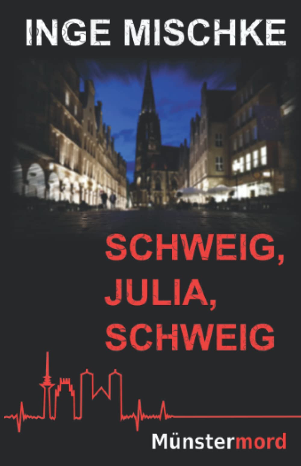 Schweig, Julia, schweig (Münstermord, Band 1) Travel Guides