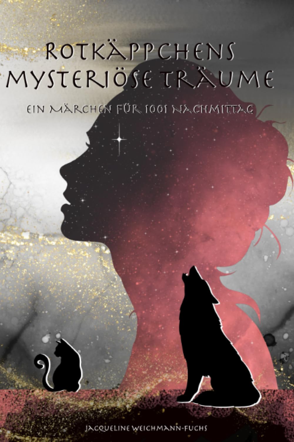 Rotkäppchens mysteriöse Träume: Ein Märchen für 1001 Nachmittag Contemporary literature