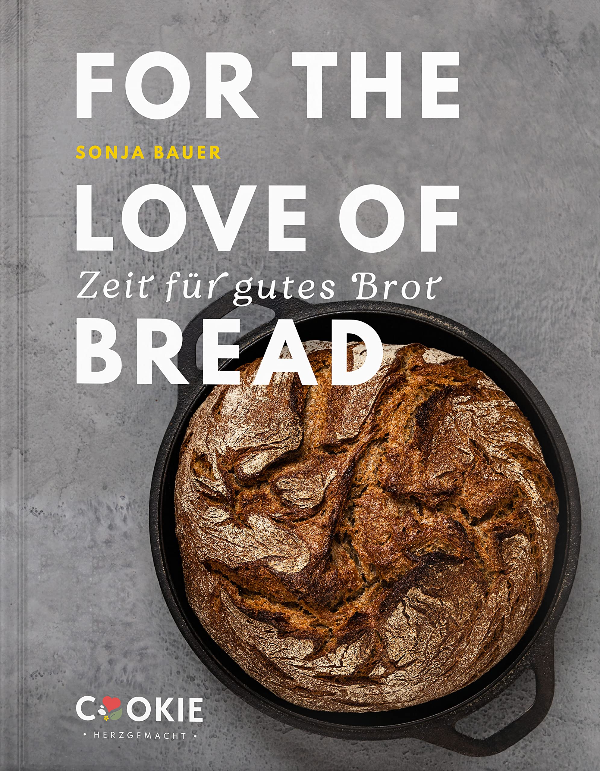 FOR THE LOVE OF BREAD - Zeit für gutes Brot: Brot Backbuch: Brotbacken mit Sauerteig, Lievito Madre & wenig Hefe Leisure, Home & Garden
