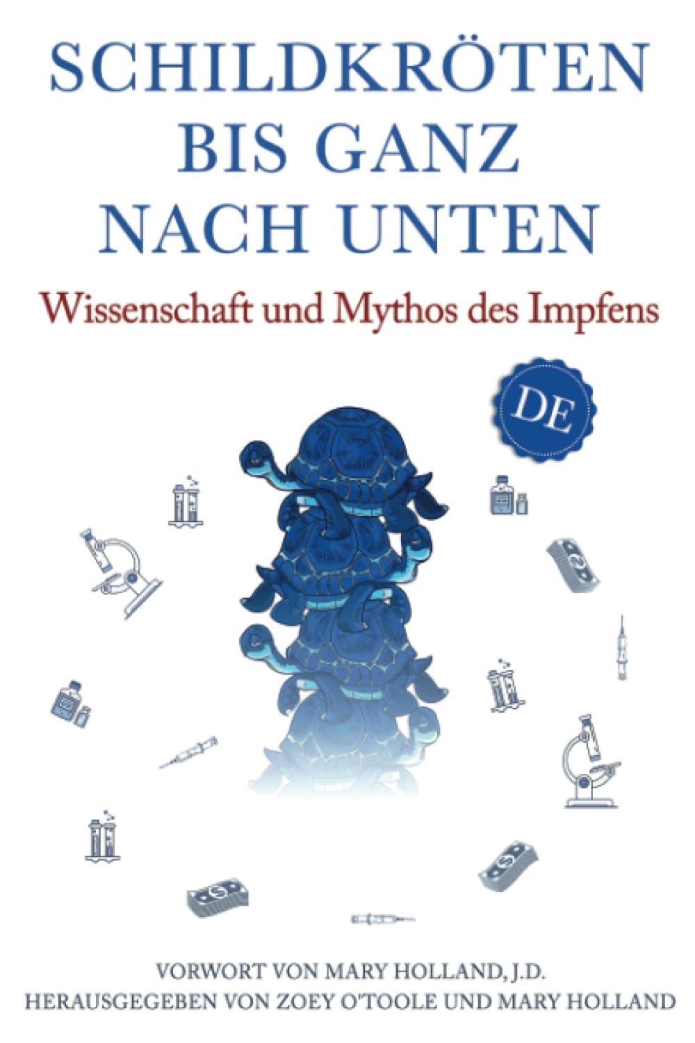 Schildkröten bis ganz nach unten: Wissenschaft und Mythos des Impfens Medicine