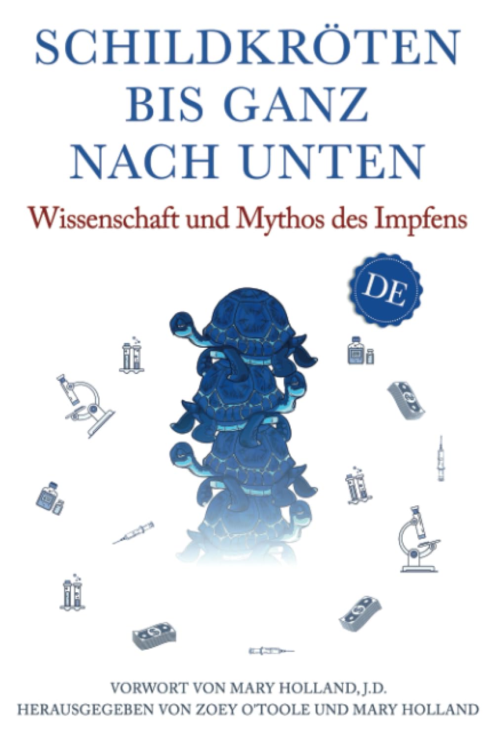 Schildkröten bis ganz nach unten: Wissenschaft und Mythos des Impfens Medicine