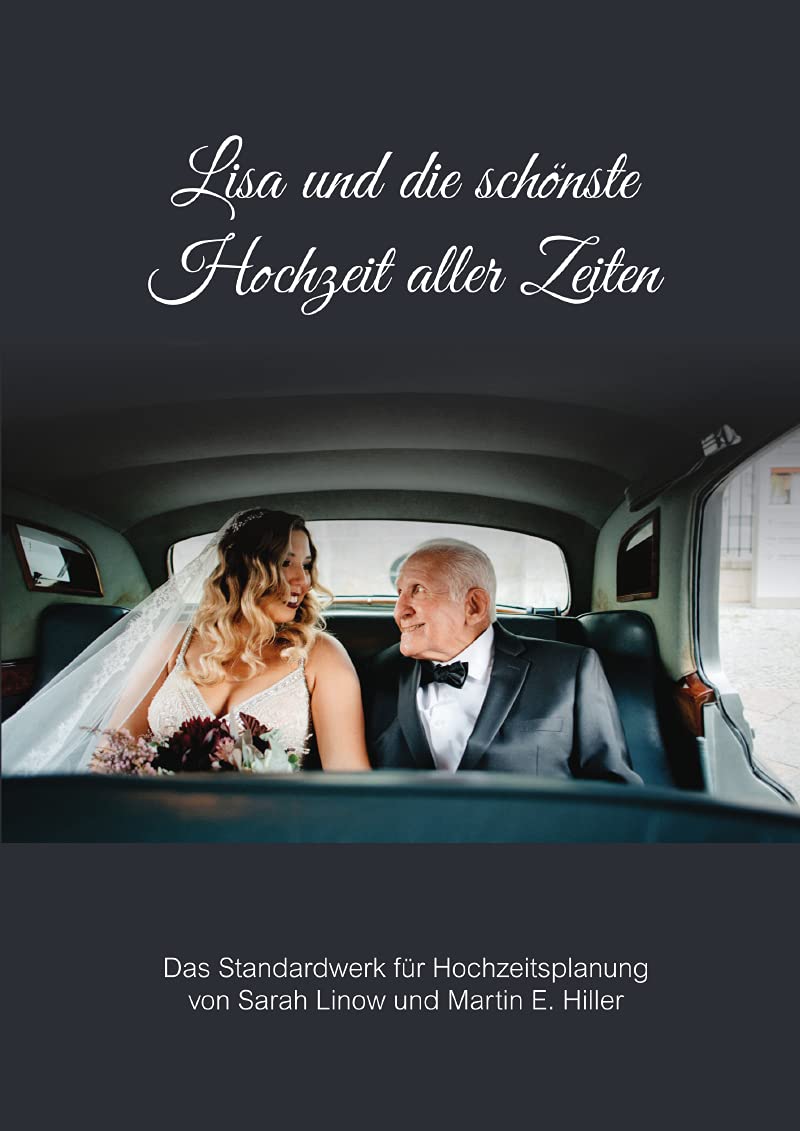 Lisa und die schönste Hochzeit aller Zeiten: Das Standardwerk für Hochzeitsplanung Leisure, Home & Garden