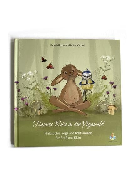 Hannos Reise in den Yogawald: Philosophie, Yoga und Achtsamkeit für Groß und Klein Lifestyle