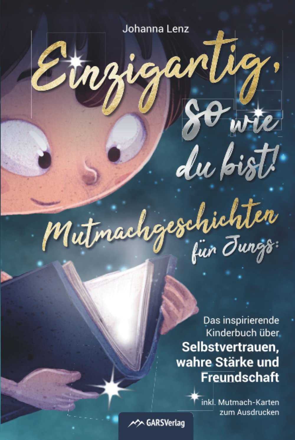 Einzigartig, so wie du bist! Mutmachgeschichten für Jungs: Das inspirierende Kinderbuch über Selbstvertrauen, wahre Stärke und Freundschaft inkl. Mutmach-Karten zum Ausdrucken Superheroes