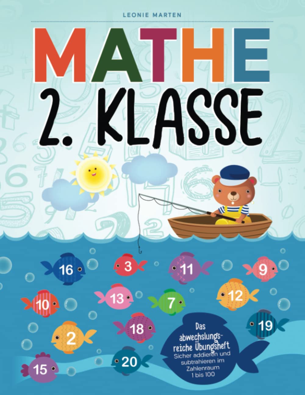 Mathe 2. Klasse: Das abwechslungsreiche Übungsheft - Sicher addieren, subtrahieren und multiplizieren im Zahlenraum 1 bis 100 book
