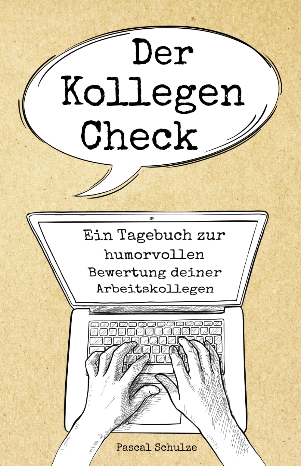 Der Kollegen-Check: Ein Tagebuch zur humorvollen Bewertung deiner Arbeitskollegen book