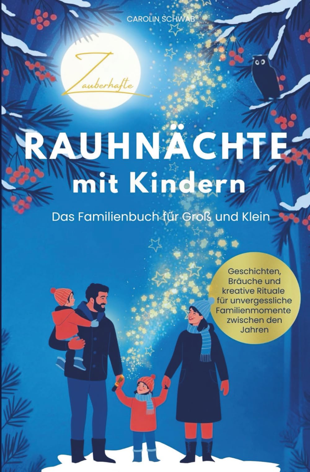 Zauberhafte Rauhnächte mit Kindern – Das Familienbuch für Groß und Klein | Geschichten, Bräuche und kreative Rituale für unvergessliche Familienmomente zwischen den Jahren Law