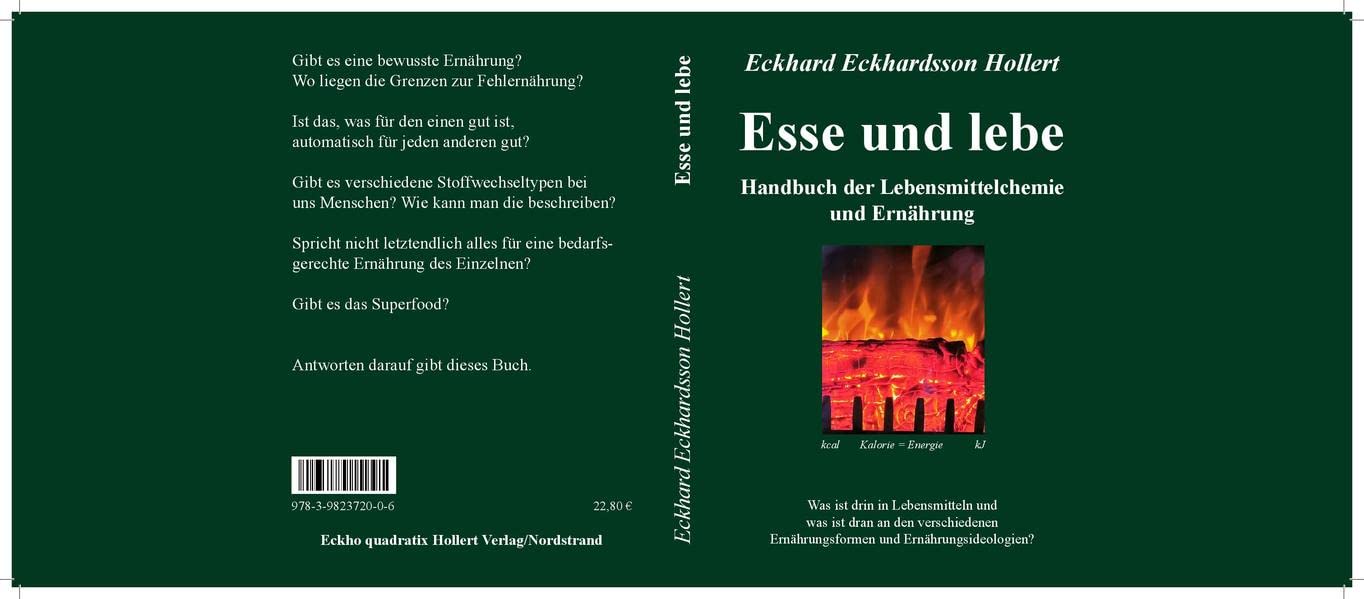 Esse und lebe: Handbuch der Lebensmittelchemie und Ernährung. Was ist drin in Lebensmitteln und was ist dran an den verschiedenen Ernährungsformen und Ernährungsideologien? Health, Nutrition & Fitness