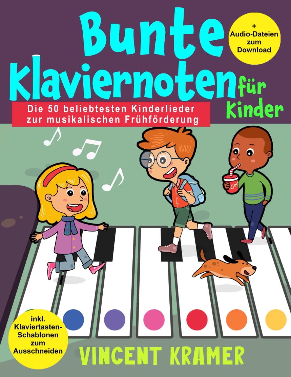 Bunte Klaviernoten für Kinder - Die 50 beliebtesten Kinderlieder zur musikalischen Frühförderung inkl. Klaviertasten-Schablonen zum Ausschneiden + Audio-Dateien zum Download Arts & Music