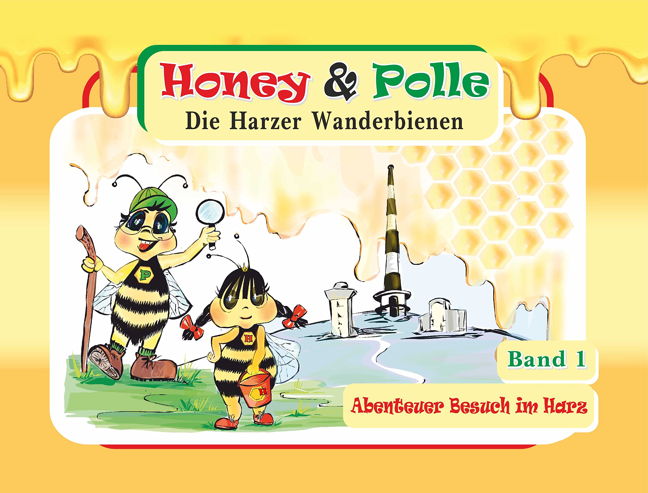 Honey & Polle - Die Harzer Wanderbienen – Band 1 – Abenteuerbesuch im Harz book