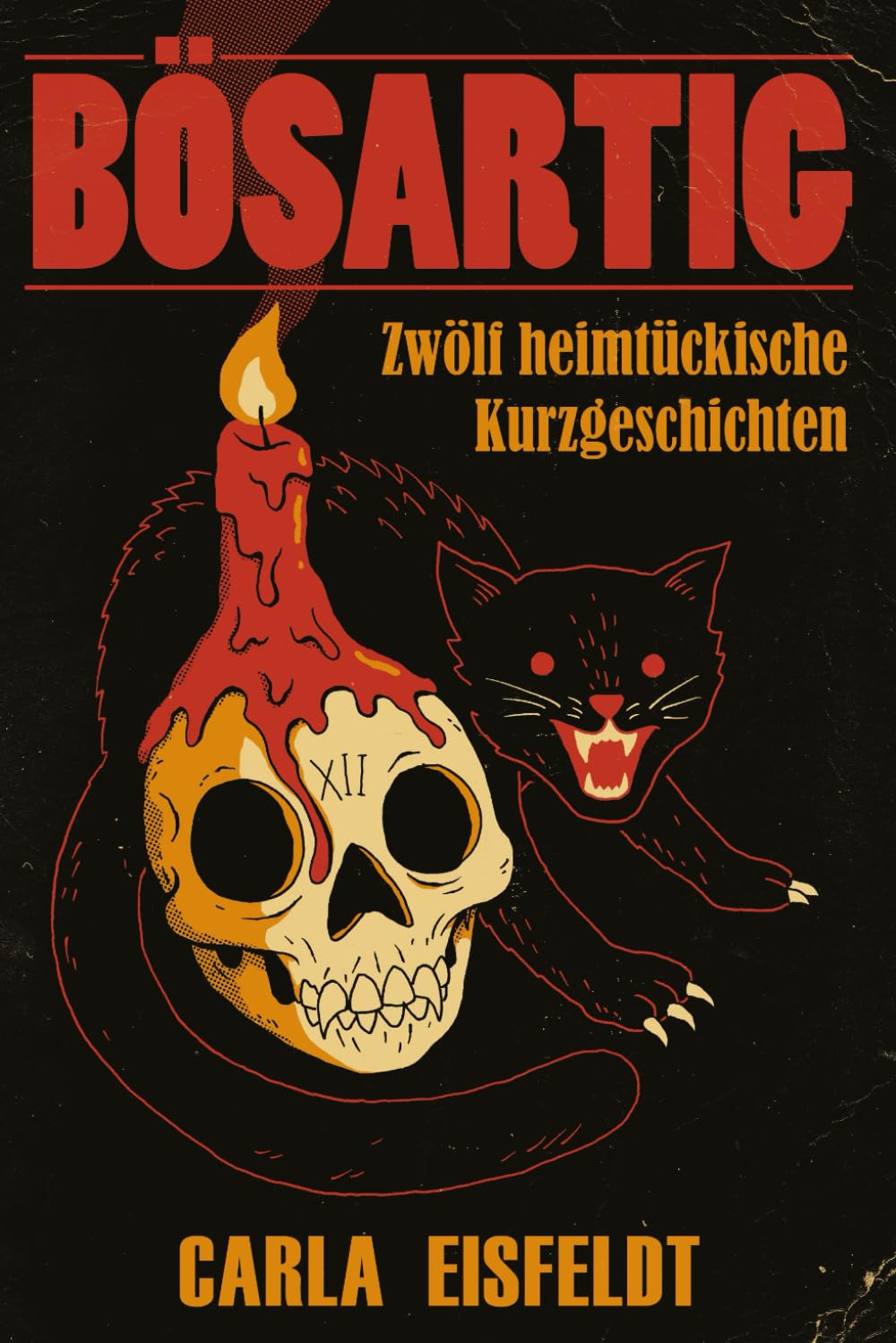 BÖSARTIG: Zwölf heimtückische Kurzgeschichten Horror & Mystery