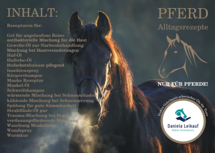 Alltagsrezepte Pferd - Aromatherapie: Alltagsrezepturen für Pferde (Rezepturen Aromatherapie für Tiere) Medicine