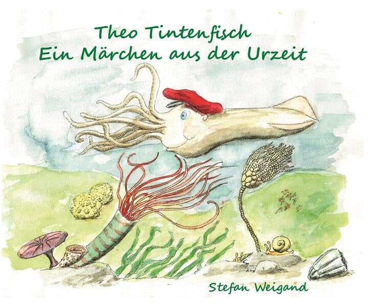 Theo Tintenfisch: Ein Märchen aus der Urzeit Fairy Tales & Legends