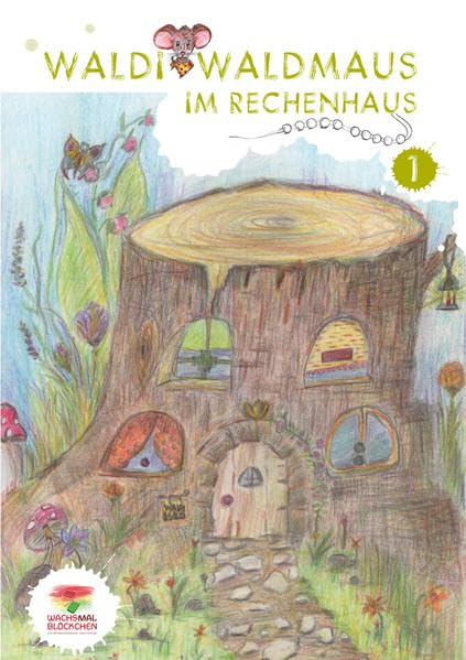 WALDI WALDMAUS IM RECHENHAUS: Rechenbuch 1. Klasse (Rechnen lernen mit Waldi Waldmaus: Arbeitsbücher für den Anfangsunterricht an Grund- und Waldorfschulen) Study Guides