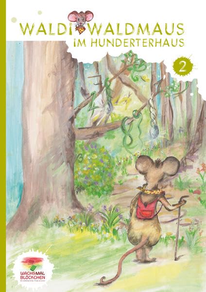 WALDI WALDMAUS IM HUNDERTERHAUS: Rechenbuch 2. Klasse (Rechnen lernen mit Waldi Waldmaus: Arbeitsbücher für den Anfangsunterricht an Grund- und Waldorfschulen) Non-fiction