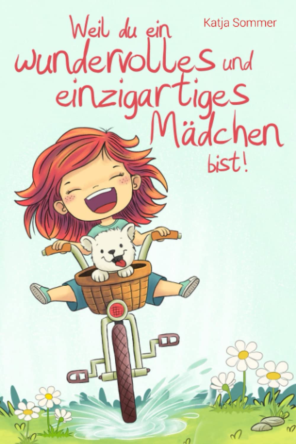 Weil du ein wundervolles und einzigartiges Mädchen bist - Pädagogisch wertvolle Mutmachgeschichten mit Bildern - Kinderbuch für Mädchen ab 6 Jahren Leisure & Fun