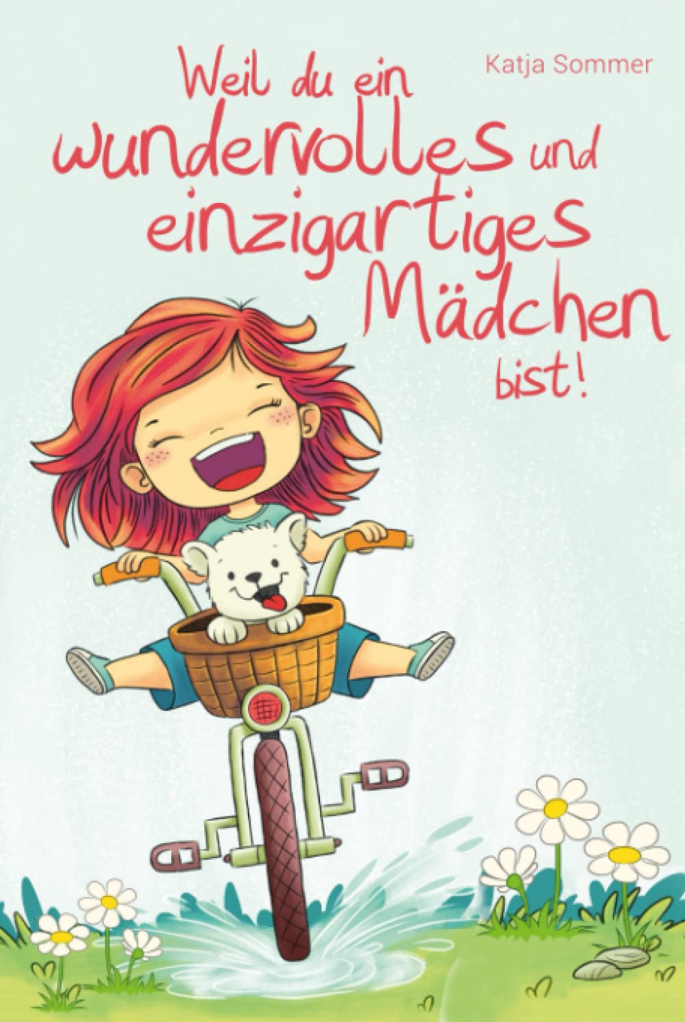 Weil du ein wundervolles und einzigartiges Mädchen bist - Pädagogisch wertvolle Mutmachgeschichten mit Bildern - Kinderbuch für Mädchen ab 6 Jahren Non-fiction