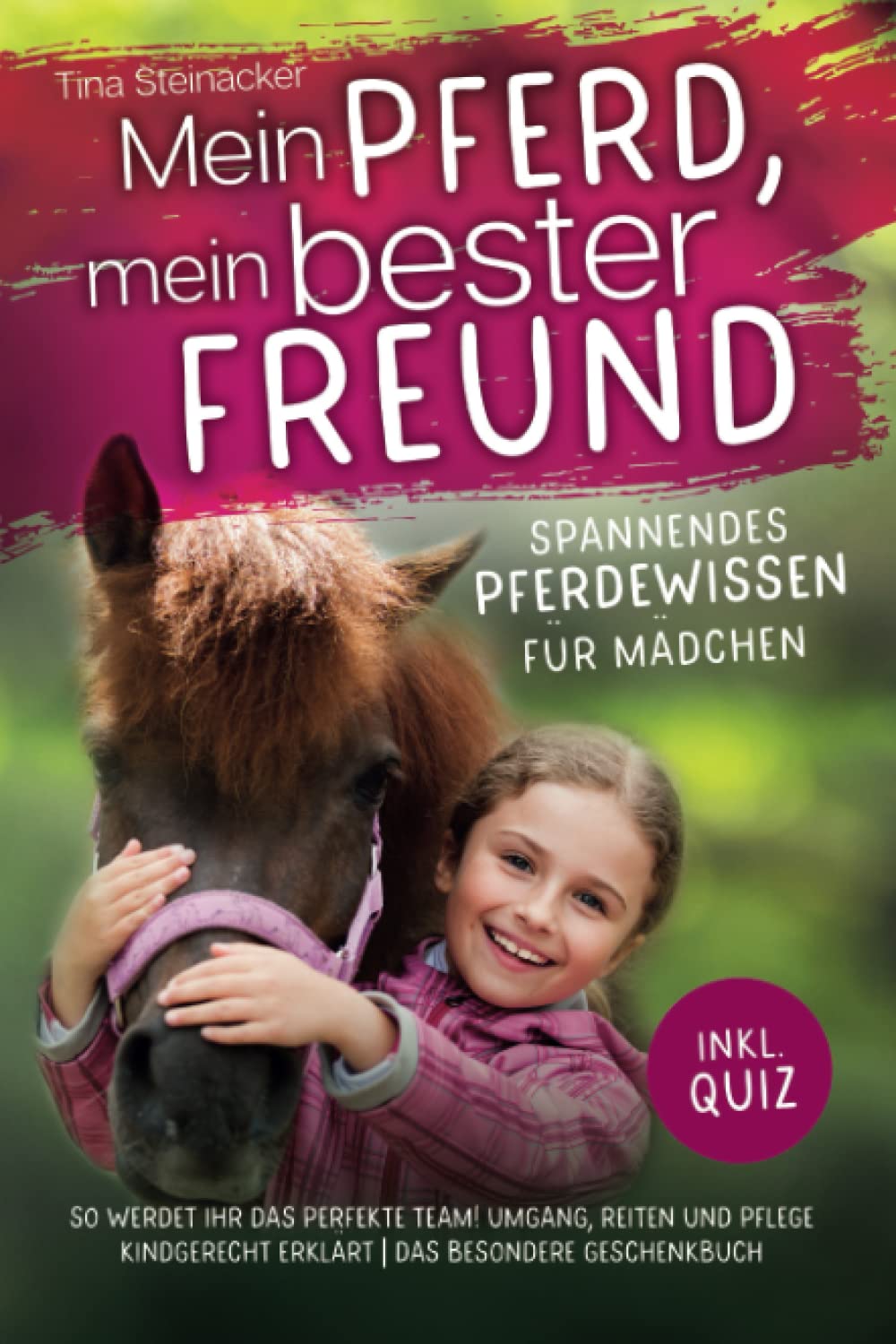 Mein Pferd, mein bester Freund - Spannendes Pferdewissen für Mädchen: So werdet ihr das perfekte Team! Umgang, Reiten und Pflege kindgerecht erklärt inkl. Quiz | Das besondere Geschenkbuch Medicine