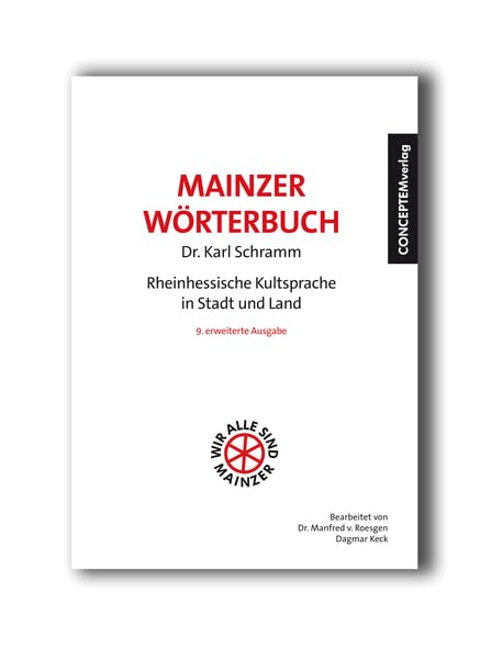 Mainzer Wörterbuch: Rheinhessische Kultsprache in Stadt und Land General education