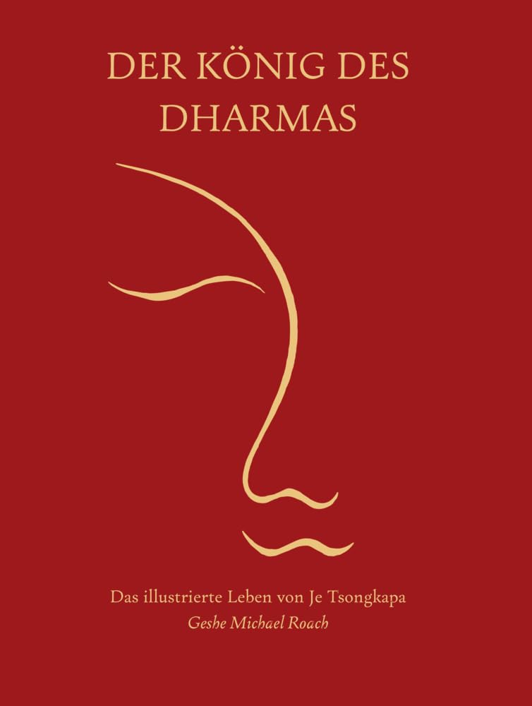 Der König des Dharmas: Das illustrierte Leben von Je Tsongkapa Partnership & Love
